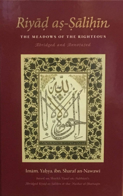 Riyad as-Salihin: The Meadows of The Righteous - Abridged And Annotated